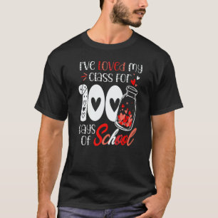 I've loved My Class For 100 Days Of School Teacher T-Shirt