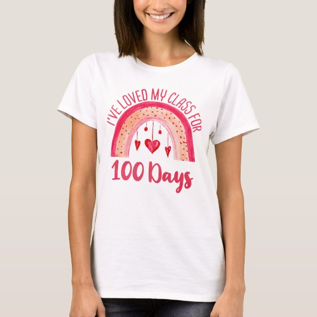 I've Loved My Class For 100 Days Rainbow Teacher T-Shirt (Front)