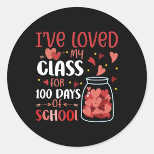 I've Loved My Class For 100 Days School Teacher Classic Round Sticker