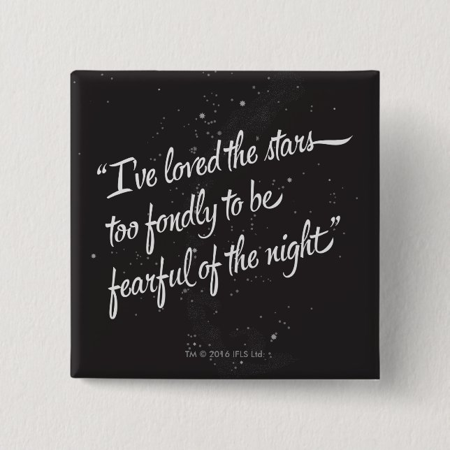 I've Loved The Stars 15 Cm Square Badge (Front)