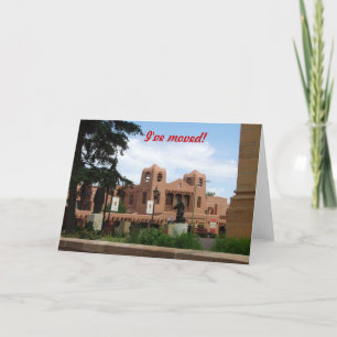 I've moved - to Santa Fe Announcement