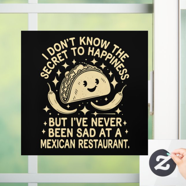 I've Never Been Sad at A Mexican Restaurant Funny (Home)