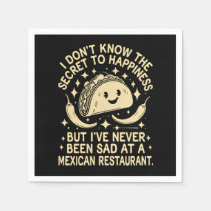 I've Never Been Sad at A Mexican Restaurant Funny Napkin