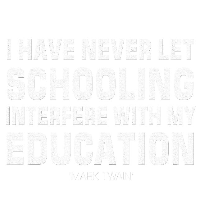 I've Never Let Schooling Interfere With Education. Sweatshirt (Creator Uploaded)