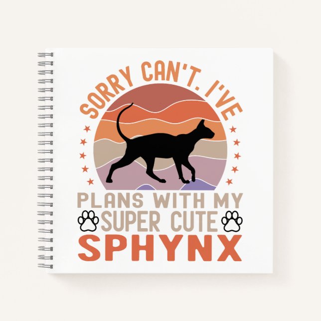 I've plans with my Sphynx cat Notebook (Front)