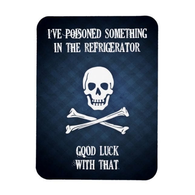 I've Poisoned Something In the Refrigerator. Magnet (Vertical)