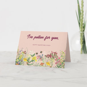 I've Pollen for You Valentine's Day Card