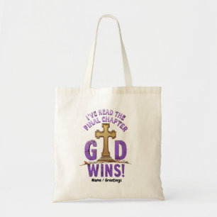 I've Read the Final Chapter—God Wins Christian-I Tote Bag