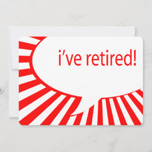 i've retired! (comic bubble) invitation