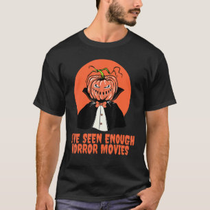 Ive Seen Enough Horror Halloween 2021 T-Shirt