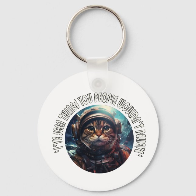 I've seen things you people key ring (Front)