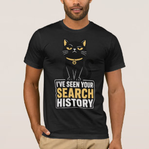 I've Seen Your Search History Judging Black Cat  T-Shirt