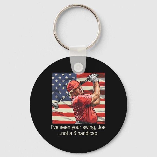 I've Seen Your Swing Not A 6 Handicap - Golf 4th O Key Ring (Front)