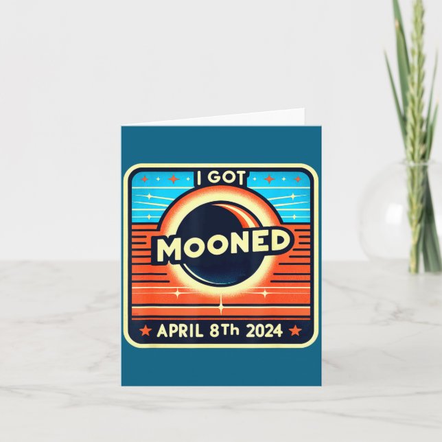 I've Shirt Mooned Solar Eclipse April 8 Card (Front)