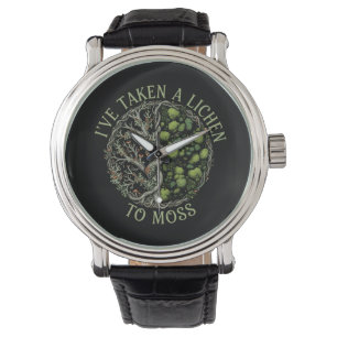 I've Taken a Lichen to Moss - Funny Nature Pun Watch