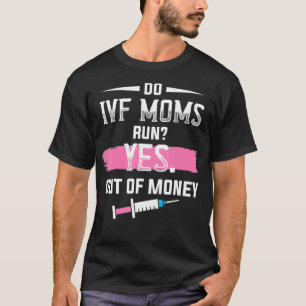 IVF Gift Warrior Mum Run Transfer Day Infertility T-Shirt