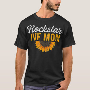 IVF Gift Warrior Mum Transfer Day Infertility _37 T-Shirt