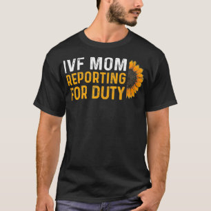 IVF Gift Warrior Mum Transfer Day Infertility _54 T-Shirt