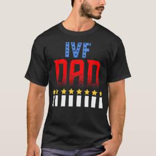 IVF Gift Warrior USA Dad Fight Transfer Day Infert T-Shirt