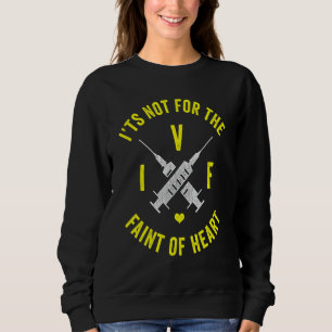 IVF Survivor Warrior Dad Mum Faint Transfer Day In Sweatshirt