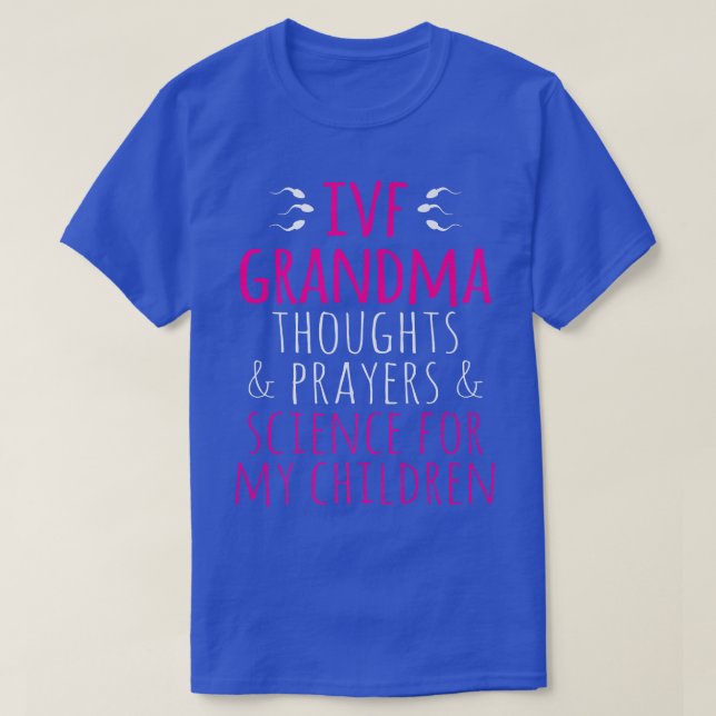 IVF Survivor Warrior Grandma Science Transfer Infe T-Shirt (Design Front)