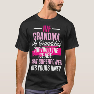 IVF Survivor Warrior Grandma Transfer Day Infertil T-Shirt