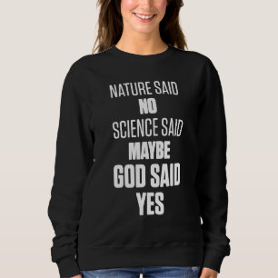 Ivf Survivor Warrior Mum God Yes Transfer Day Infe Sweatshirt