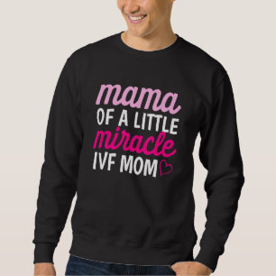 Ivf Survivor Warrior Transfer Day Infertility 3 Sweatshirt