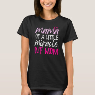 Ivf Survivor Warrior Transfer Day Infertility T-Shirt