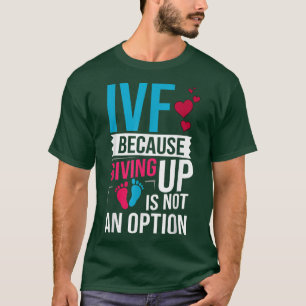 IVF Transfer Day Pregnancy Announcement Infertilit T-Shirt