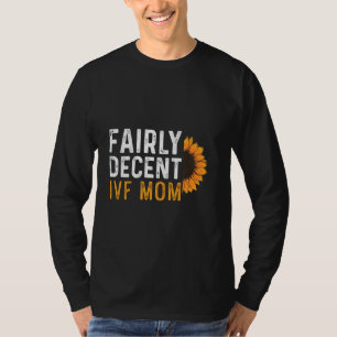 Ivf Warrior Decent Transfer Day Infertility T-Shirt