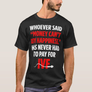 IVF Warrior Money Transfer Day Infertility1 T-Shirt