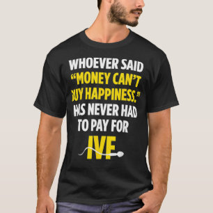 IVF Warrior Money Transfer Day Infertility2  T-Shirt