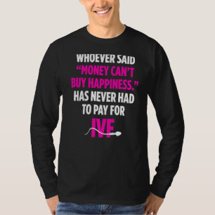 IVF Warrior Money Transfer Day Infertility   T-Shirt