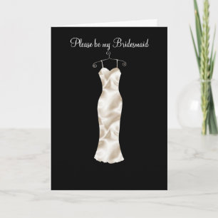 Ivory satin frock, Please be my Bridesmaid Invitation