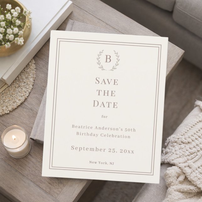 Ivory taupe monogram wreath birthday save the date flyer (Creator Uploaded)
