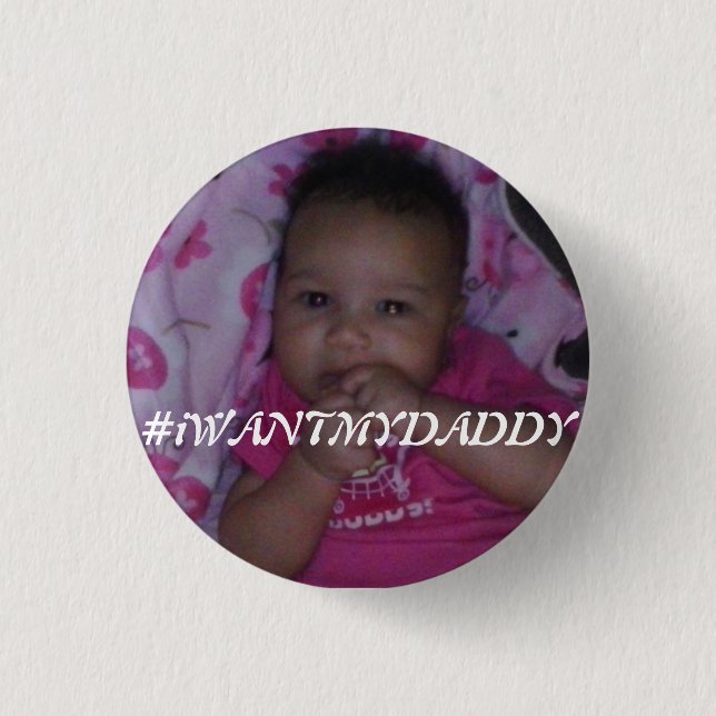 #iWANTMYDADDY Button (Daughter Version) (Front)