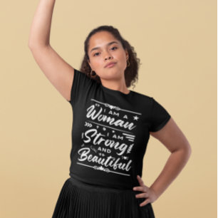 IWD I Am A Woman I Am Strong And Beautiful  T-Shirt