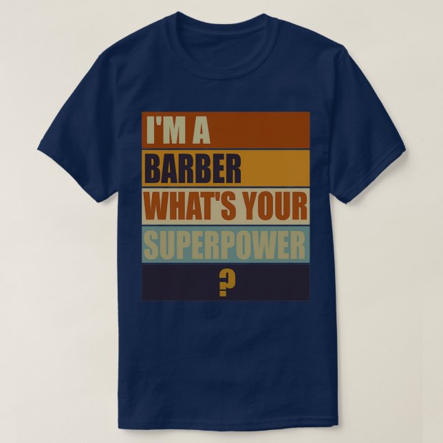 ix27m a Barber whatx27s your Superpower Barber Gif T-Shirt (Design Front)