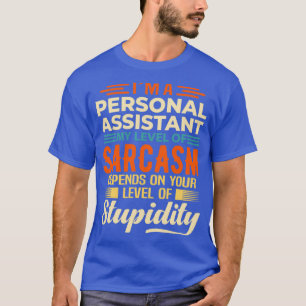 Ix27m A Personal Assistant 4 T-Shirt
