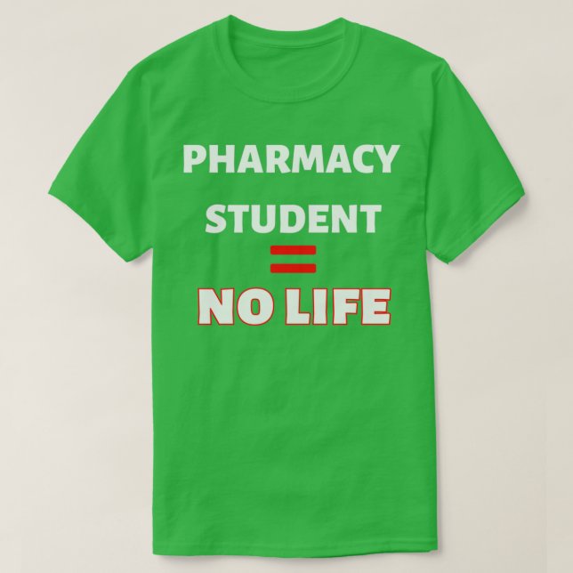 Ix27m A Pharmacy Student I Have No Life Red funny  T-Shirt (Design Front)