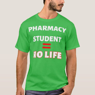 Ix27m A Pharmacy Student I Have No Life Red funny  T-Shirt