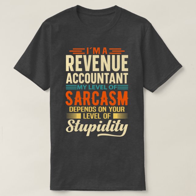 Ix27m A Revenue Accountant 2 T-Shirt (Design Front)