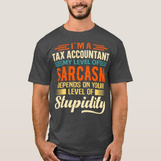 Ix27m A Tax Accountant 2 T-Shirt