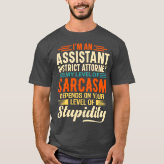 Ix27m An Assistant District Attorney T-Shirt
