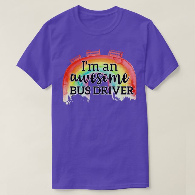 Ix27m an awesome Bus driver 2 T-Shirt (Design Front)