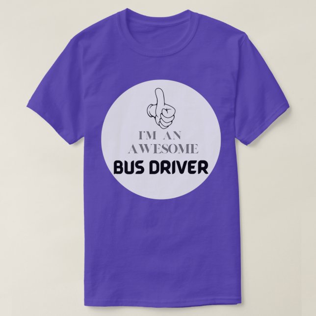 Ix27m An Awesome Bus Driver T-Shirt (Design Front)