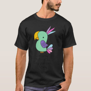 Ix27m Only Talking to my Parrot Today 9 2 T-Shirt