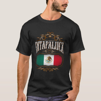 Ixtapaluca Estado De Mã©Xico Con Bandera Mexicana T-Shirt