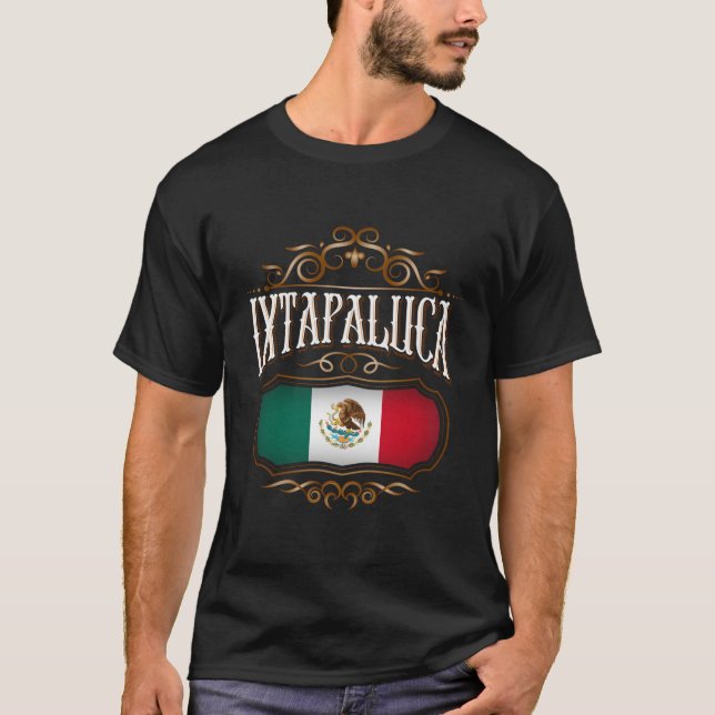 Ixtapaluca Estado De Mã©Xico Con Bandera Mexicana T-Shirt (Front)